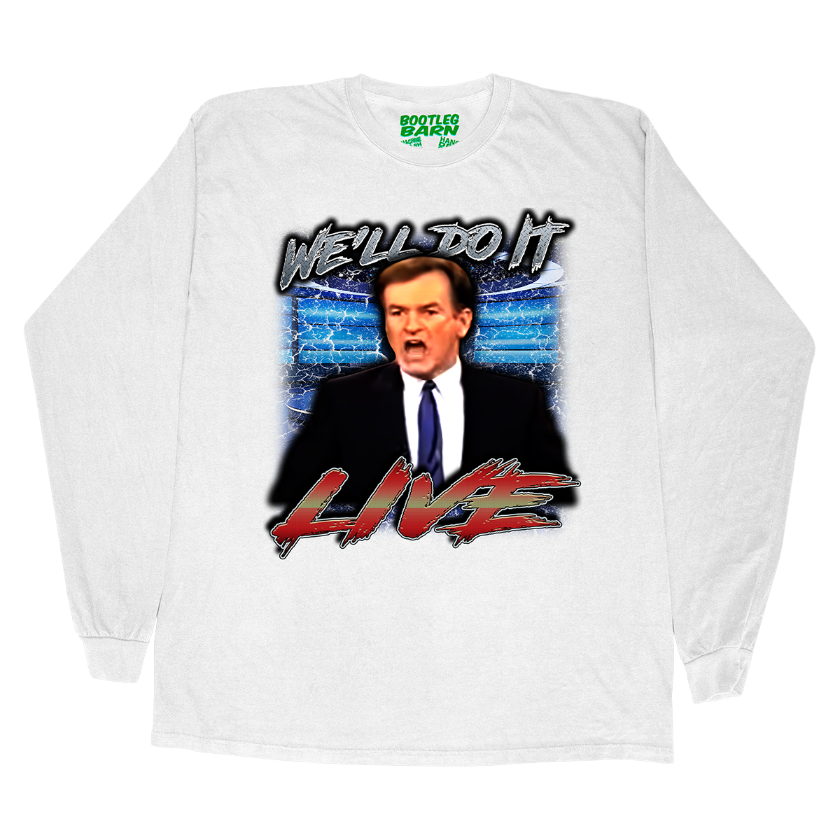 Bill O'Reilly Do It Live Bootleg Quote Shirt