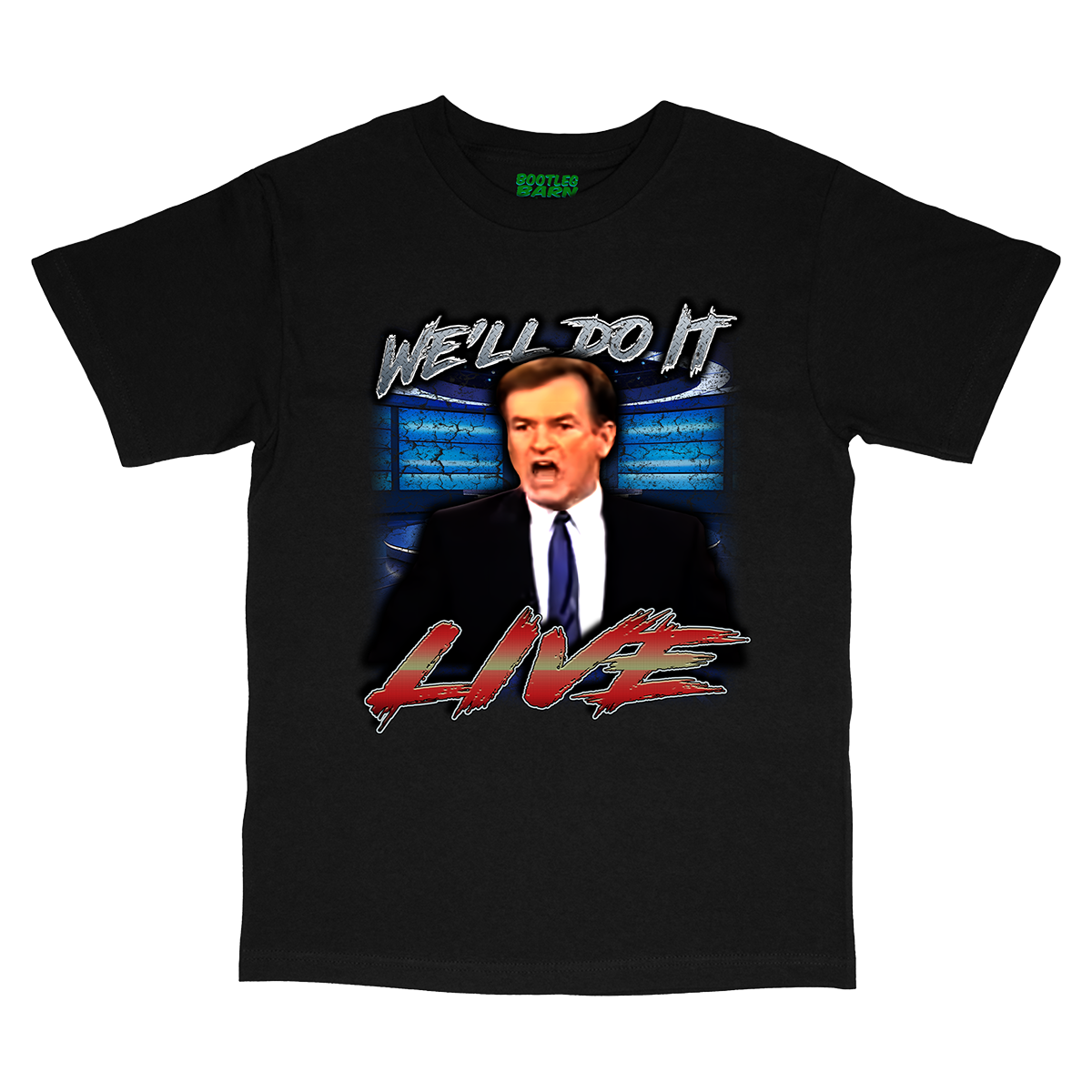 Bill O'Reilly Do It Live Bootleg Quote Shirt