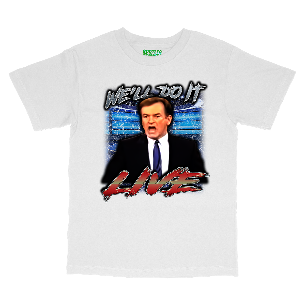 Bill O'Reilly Do It Live Bootleg Quote Shirt