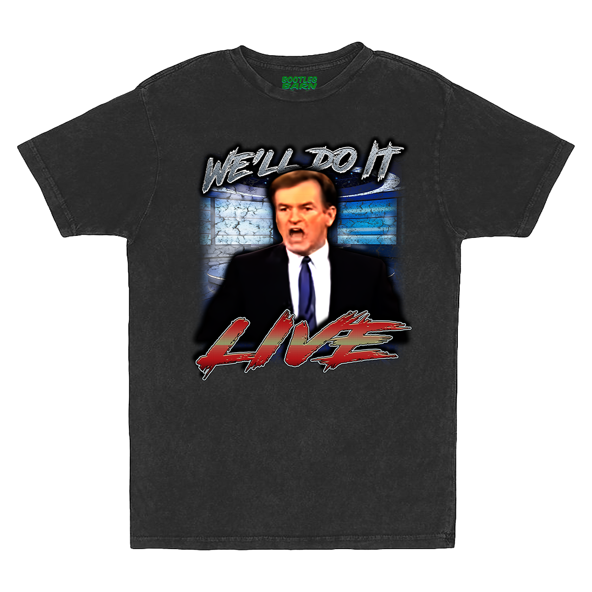 Bill O'Reilly Do It Live Bootleg Quote Shirt
